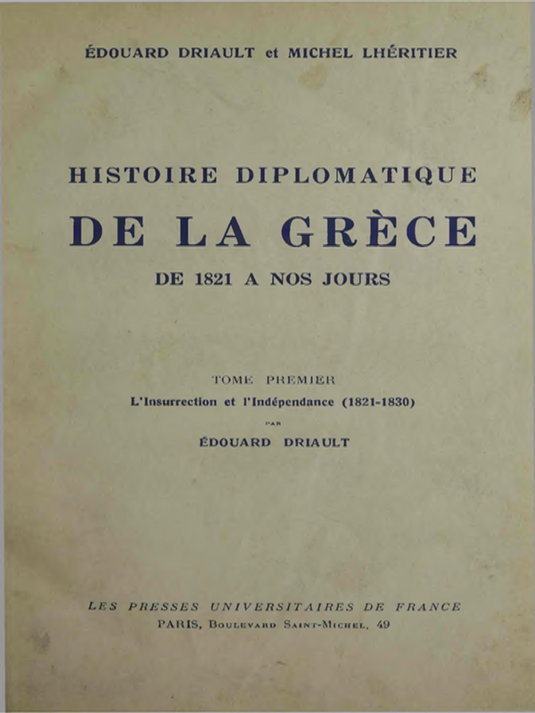 Histoire diplomatique de la Grece de 1821 a nos jours : T. I -