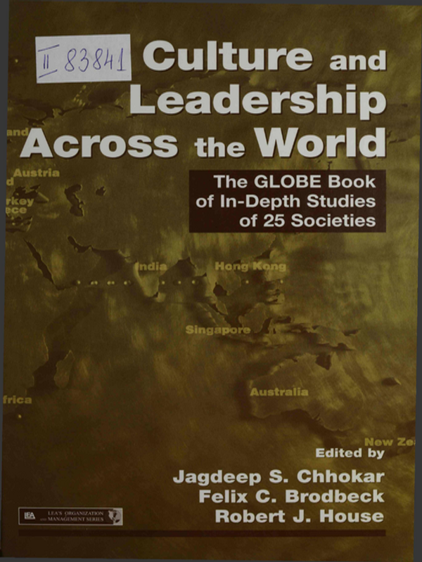 Culture and Leadership Across the World : The GLOBE Book of In-Depth Studies of 25 Societies