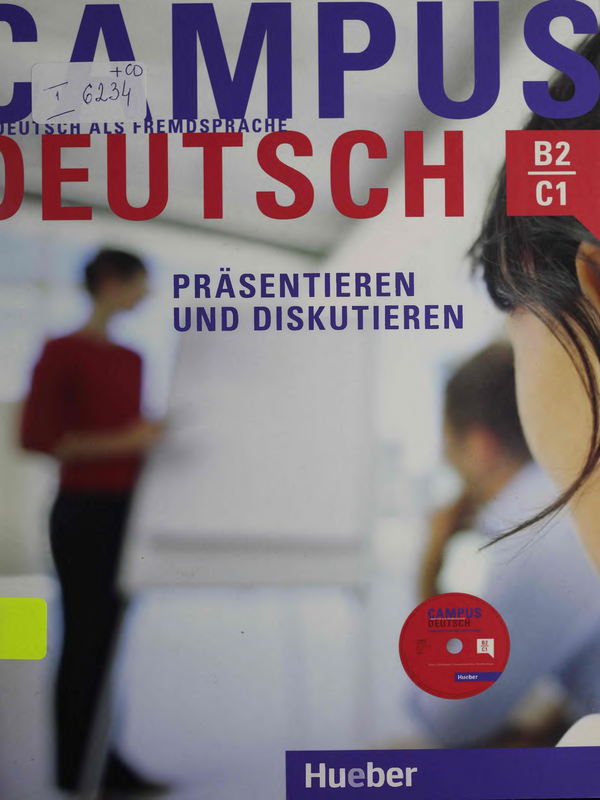 Campus Deutsch - Prasentieren und Diskutieren B2 - C1