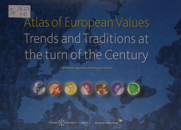 Atlas of European Values. Trends and Traditions at the turn of the Century