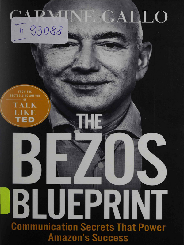 The Bezos Blueprint. Communication Secrets that Power Amazon's Success