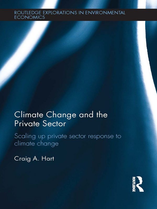 Climate Change and the Private Sector. Scaling up private sector response to climate change
