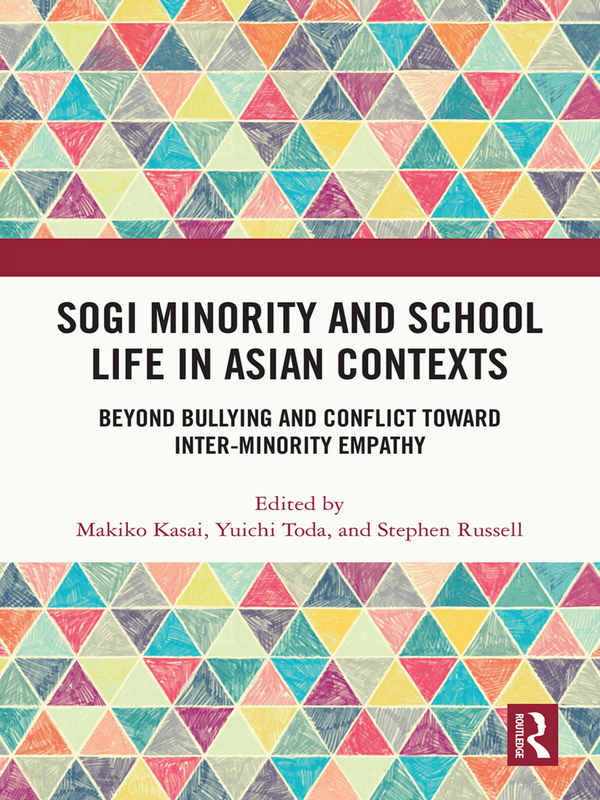 SOGI Minority and School Life in Asian Contexts. Beyond Bullying and Conflict Toward Inter-Minority Empathy