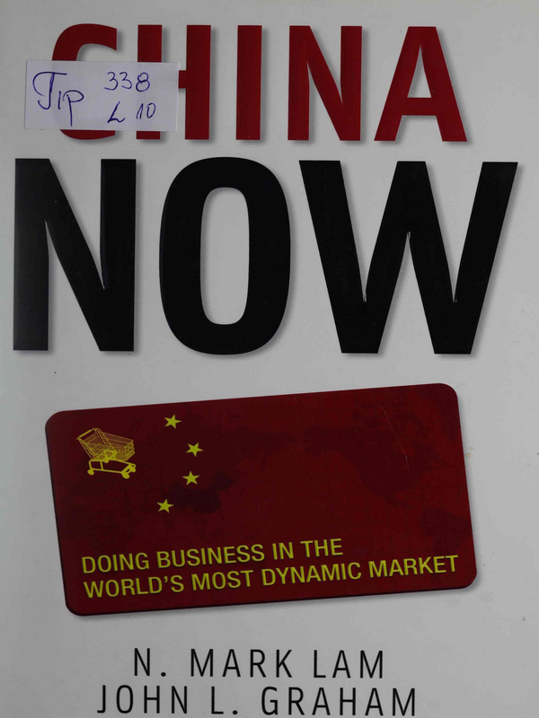 China now: doing business in the world's most dynamic market