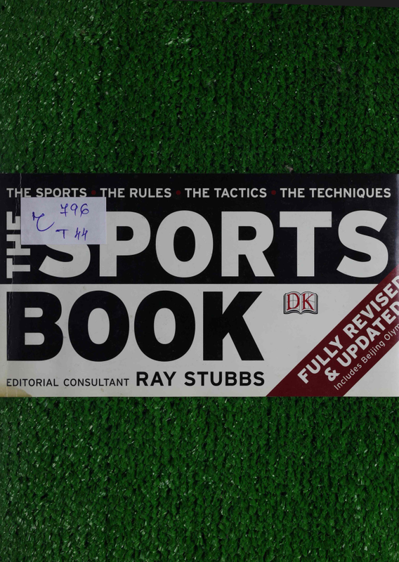 The Sports Book: The Sports. The Rules. The Tactics. The Techniques