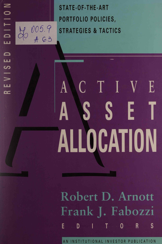 Active Asset Allocation: State-Of-The-Art Portfolio Policies, Strategies & Tactics