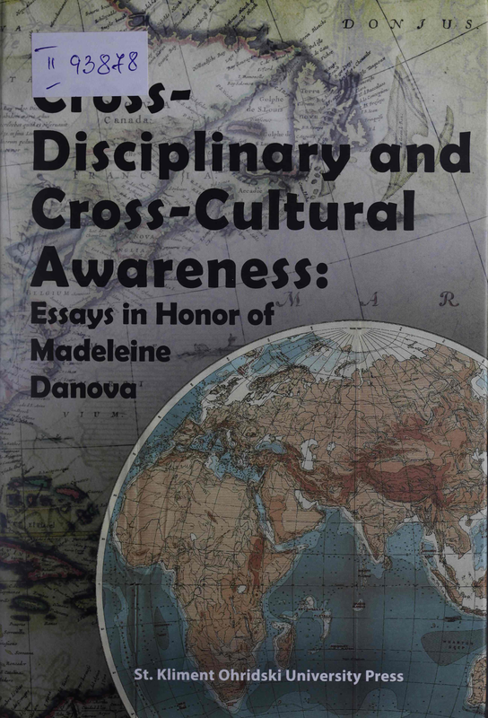 Cross-Disciplinary and Cross-Cultural Awareness: Essays in Honor of Madeleine Danova