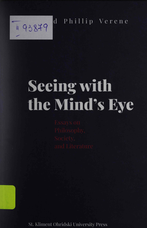 Seeing with the Mind's Eye : Essays on Philosophy, Society, and Literature