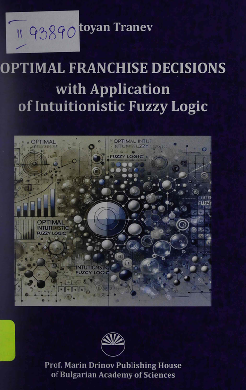 Optimal franchise decisions with application of intuitionistic fuzzy logic