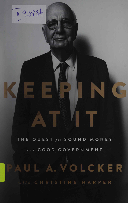 Keeping at It. The Quest for Sound Money and Good Government