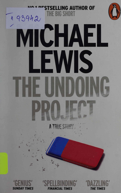 The Undoing Project: A Friendship That Changed Our Minds