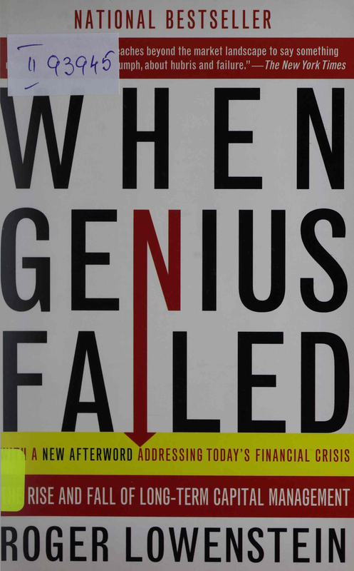 When Genius Failed : The Rise and Fall of Long-Term Capital Management