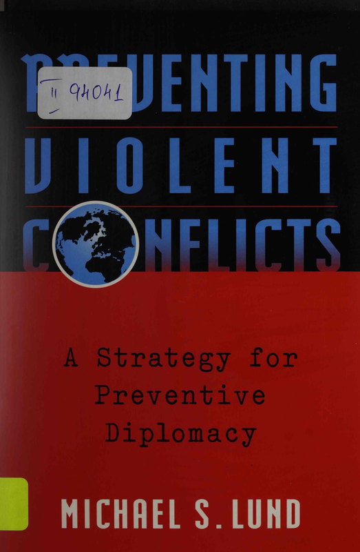Preventing Violent Conflicts : A Strategy for Preventive Diplomacy