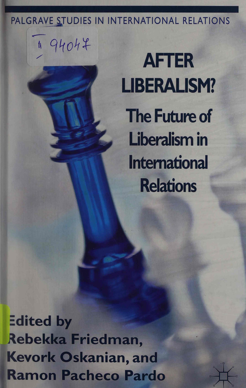 After Liberalism? : The Future of Liberalism in International Relations