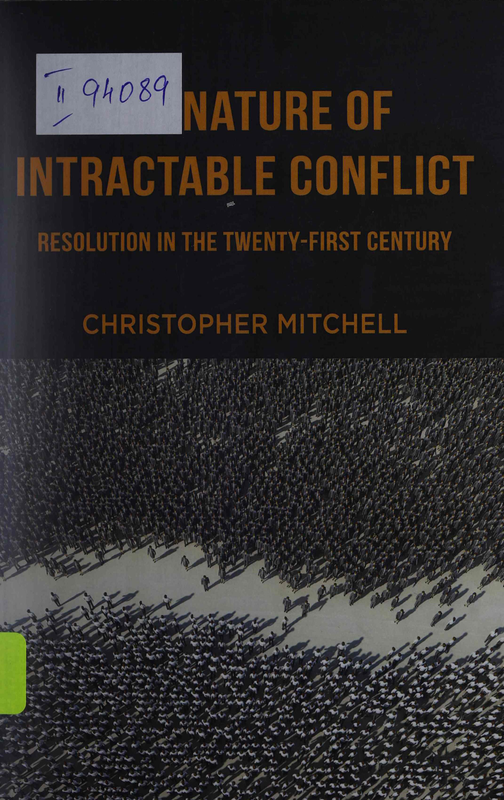 The Nature of Intractable Conflict: Resolution in the Twenty-First Century