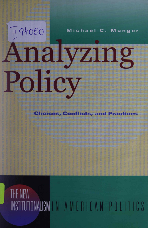 Analyzing Policy : Choices, Conflicts and Practices
