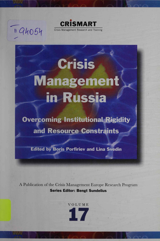 Crisis Management in Russia : Overcoming Institutional Rigidity and Resource Constraints