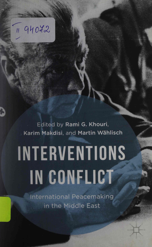 Interventions in Conflict : International Peacemaking in the Middle East