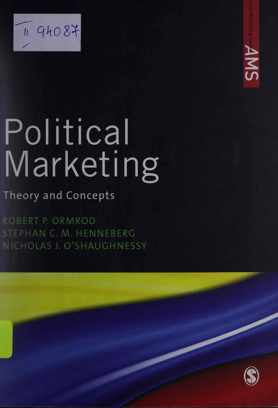 Political Marketing : Theory and Concepts