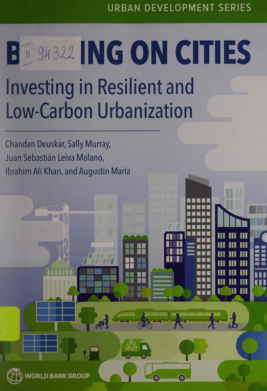 Banking on Cities. Investing in Resilient and Low-Carbon Urbanization